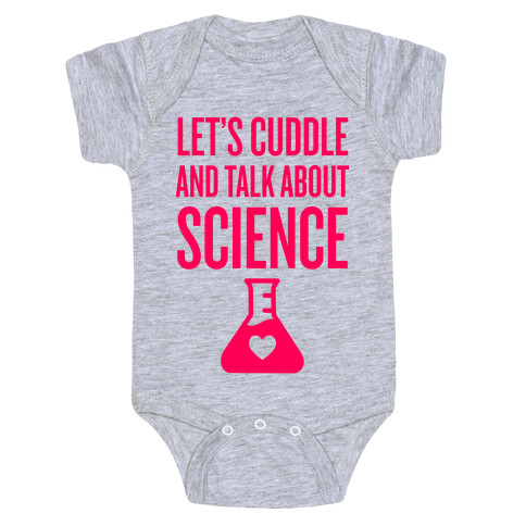 Let's Cuddle And Talk About Science Baby One-Piece