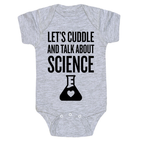 Let's Cuddle And Talk About Science Baby One-Piece