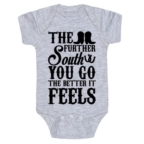 The Further South You Go The Better it Feels (Black Text) Baby One-Piece