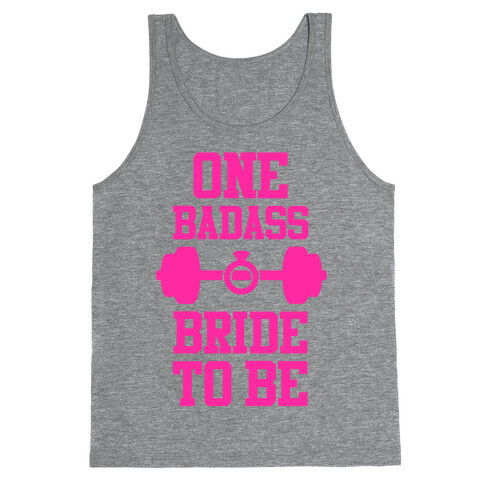 One Badass Bride To Be Tank Top