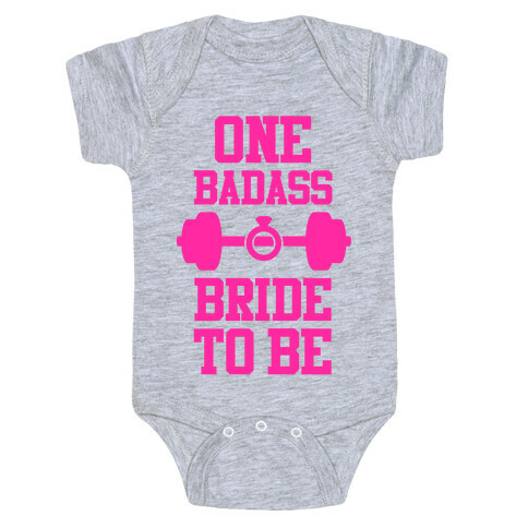 One Badass Bride To Be Baby One-Piece