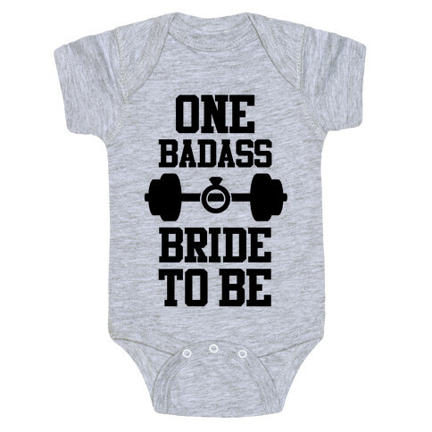 One Badass Bride To Be Baby One-Piece