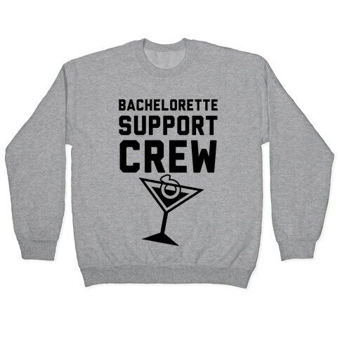 Bachelorette Support Crew Pullover