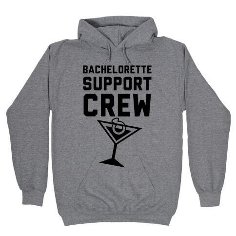 Bachelorette Support Crew Hooded Sweatshirt