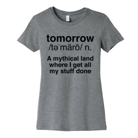 Tomorrow Definition Womens T-Shirt