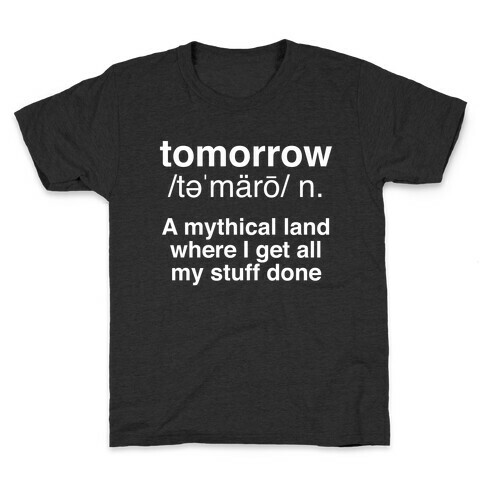 Tomorrow Definition Kids T-Shirt