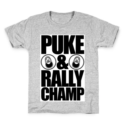 Puke And Rally Champ Kids T-Shirt