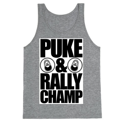 Puke And Rally Champ Tank Top