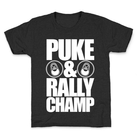 Puke And Rally Champ Kids T-Shirt