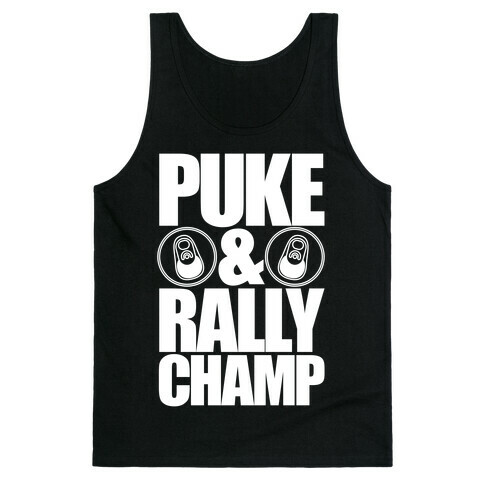 Puke And Rally Champ Tank Top