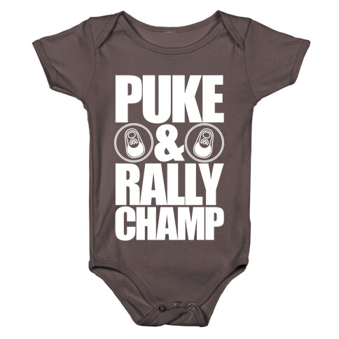 Puke And Rally Champ Baby One-Piece