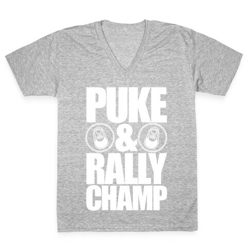 Puke And Rally Champ V-Neck Tee Shirt