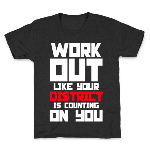 Workout Like Your District Is Counting On You Kids T-Shirt