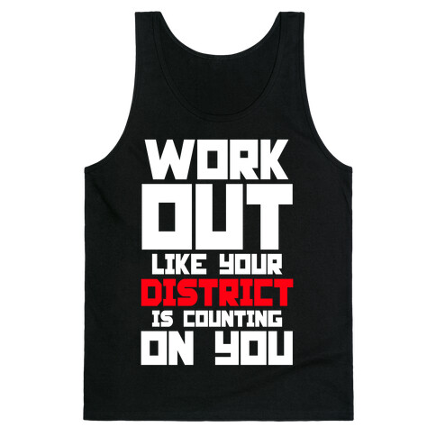 Workout Like Your District Is Counting On You Tank Top