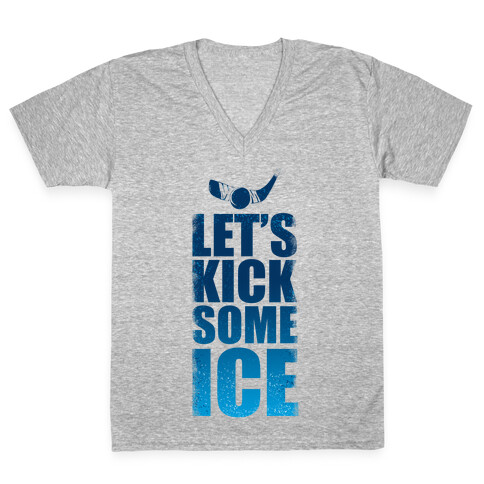Let's Kick Some Ice!  V-Neck Tee Shirt