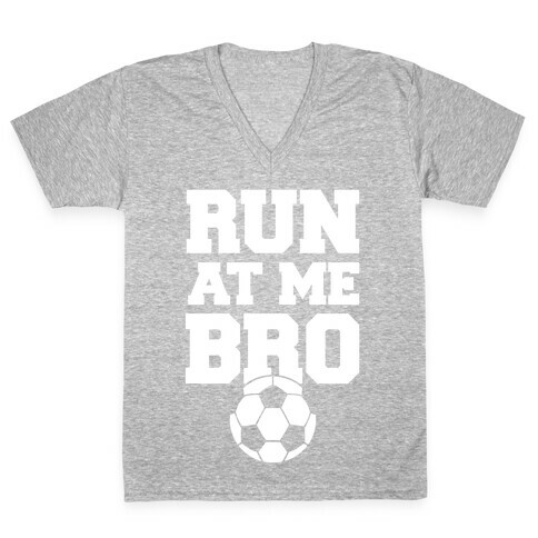 Run At Me Bro (White Ink) V-Neck Tee Shirt