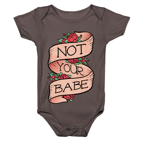 Not Your Babe Baby One-Piece