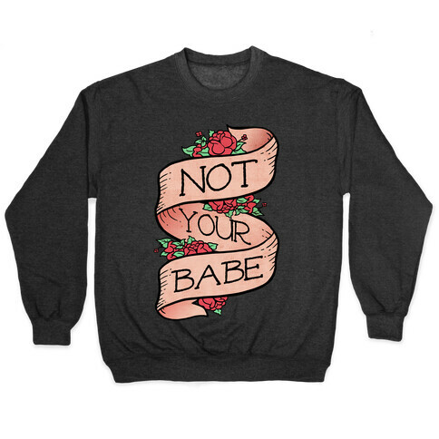 Not Your Babe Pullover