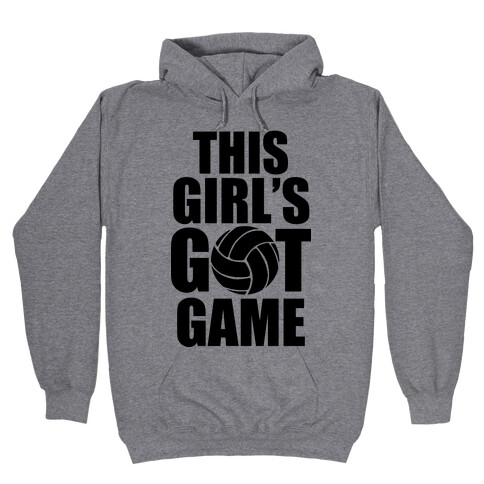 This Girl's Got Game (Volleyball) Hooded Sweatshirt