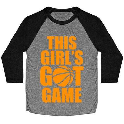 This Girl's Got Game (Basketball) Baseball Tee