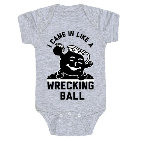 I Came In Like a Wrecking Ball Baby One-Piece