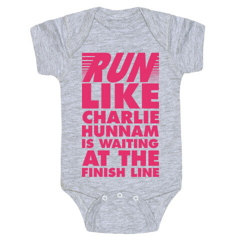 Run Like Charlie Hunnam is Waiting at the Finish Line Baby One-Piece