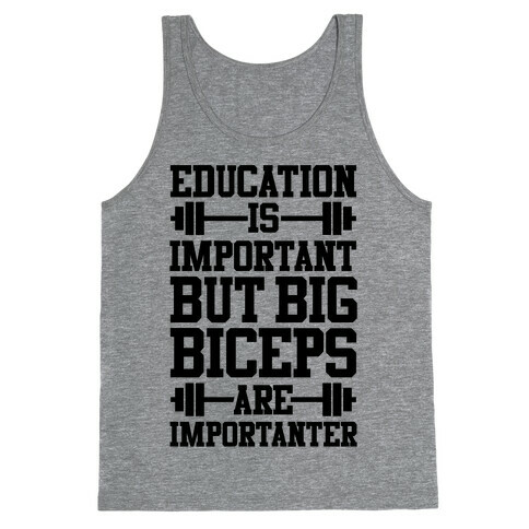 Big Biceps Are Importanter Tank Top