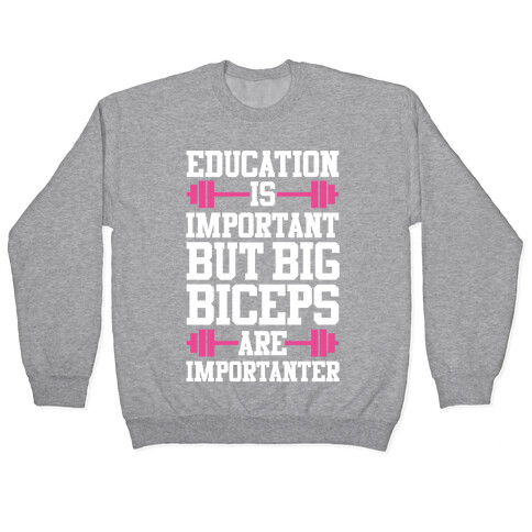 Big Biceps Are Importanter Pullover
