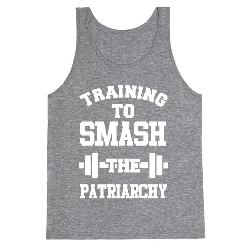 Training to Smash the Patriarchy Tank Top