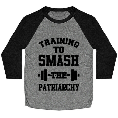Training to Smash the Patriarchy Baseball Tee