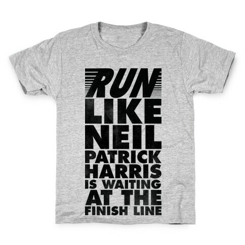 Run Like Neil Patric Harris is Waiting at the Finish Line Kids T-Shirt