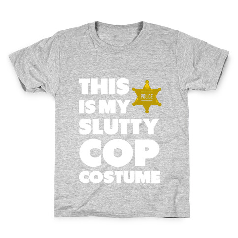 This is My Slutty Cop Costume Kids T-Shirt