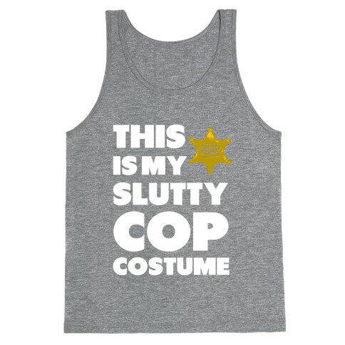 This is My Slutty Cop Costume Tank Top