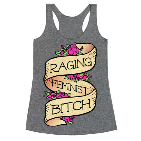 Raging Feminist Bitch Racerback Tank Top