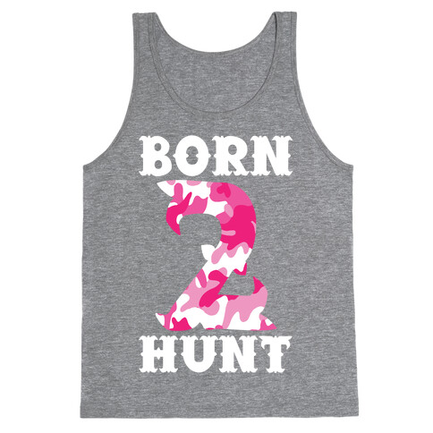 Born 2 Hunt Tank Top