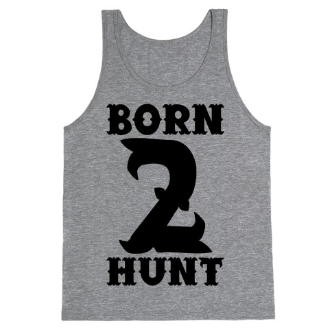 Born 2 Hunt Tank Top