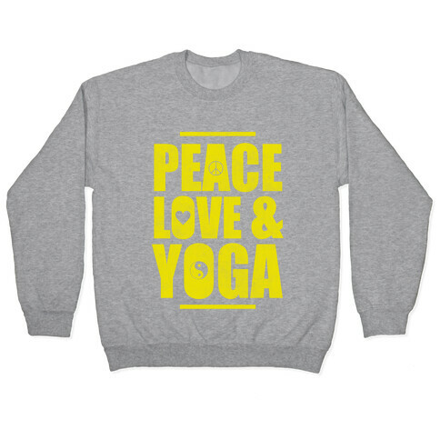 Peace Love Yoga Pullover