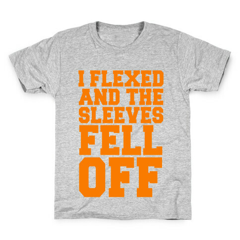 I Flexed and the Sleeves Fell Off (Orange) Kids T-Shirt