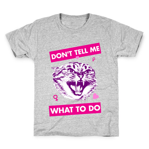 Don't Tell Me What To Do Kids T-Shirt