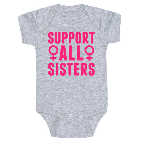 Support All Sisters Baby One-Piece