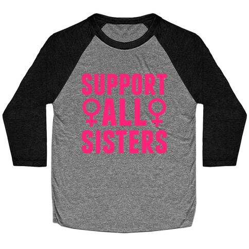 Support All Sisters Baseball Tee