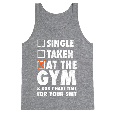 At The Gym & Don't Have Time For Your Shit (White Ink) Tank Top