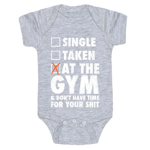 At The Gym & Don't Have Time For Your Shit (White Ink) Baby One-Piece