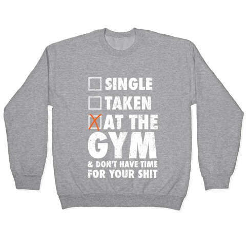 At The Gym & Don't Have Time For Your Shit (White Ink) Pullover