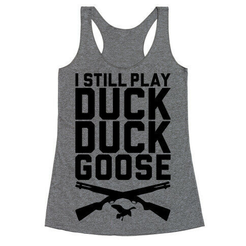 Duck Duck Goose Racerback Tank Top