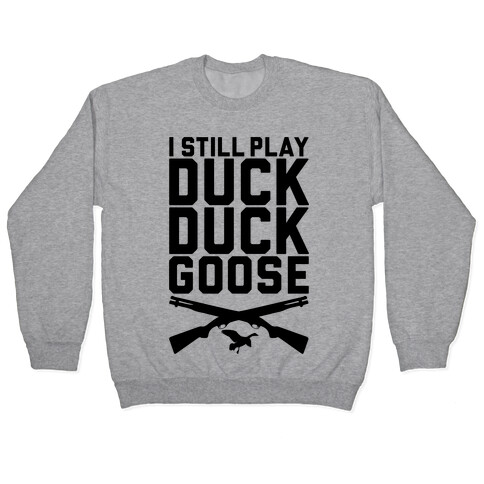 Duck Duck Goose Pullover