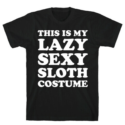 This Is My Lazy Sexy Sloth Costume T-Shirt
