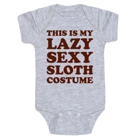 This Is My Lazy Sexy Sloth Costume Baby One-Piece