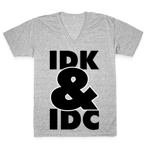 I Don't Know and I Don't Care V-Neck Tee Shirt