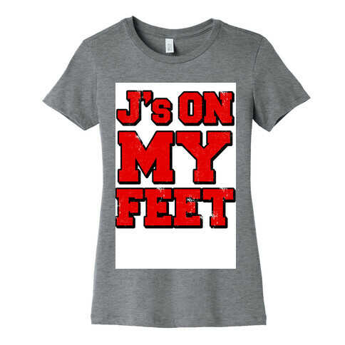 J's on My Feet Womens T-Shirt
